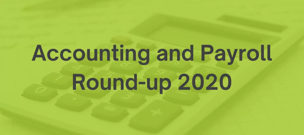 Accounting and Payroll Round up 2020